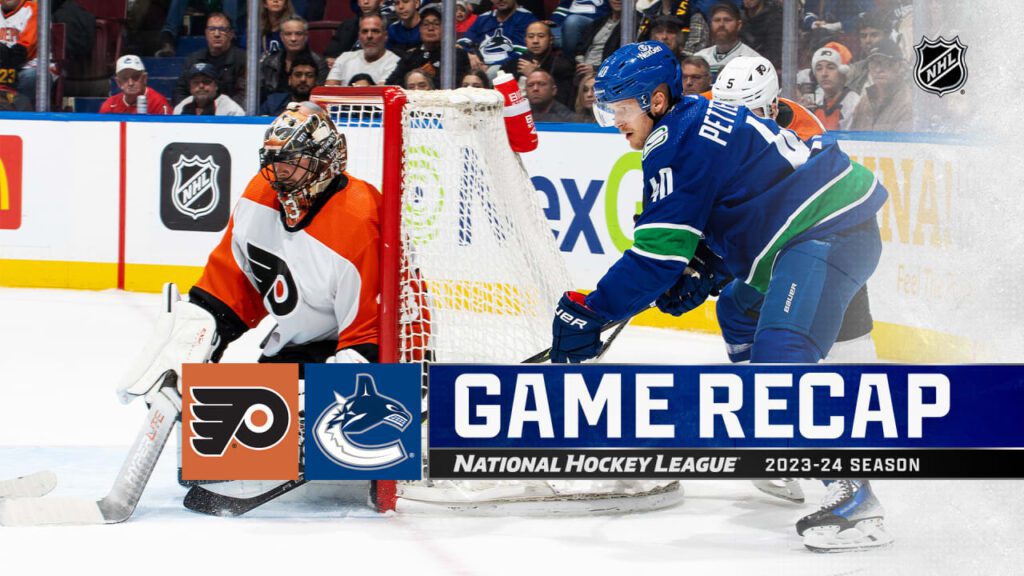 Flyers Score Three Points In The Second Inning, Ending Canucks'