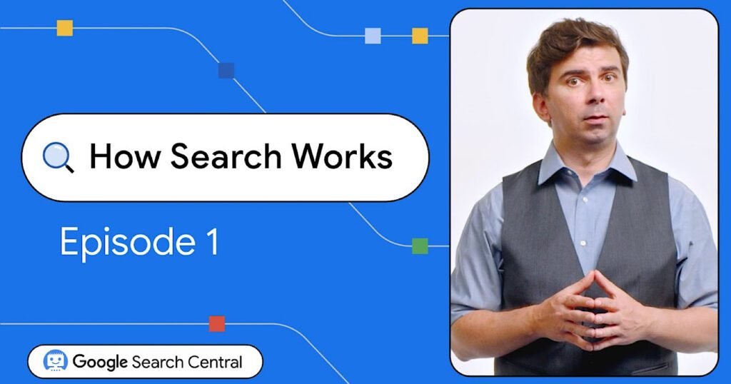 Google Launches “how Search Works” Series To Explain Seo In